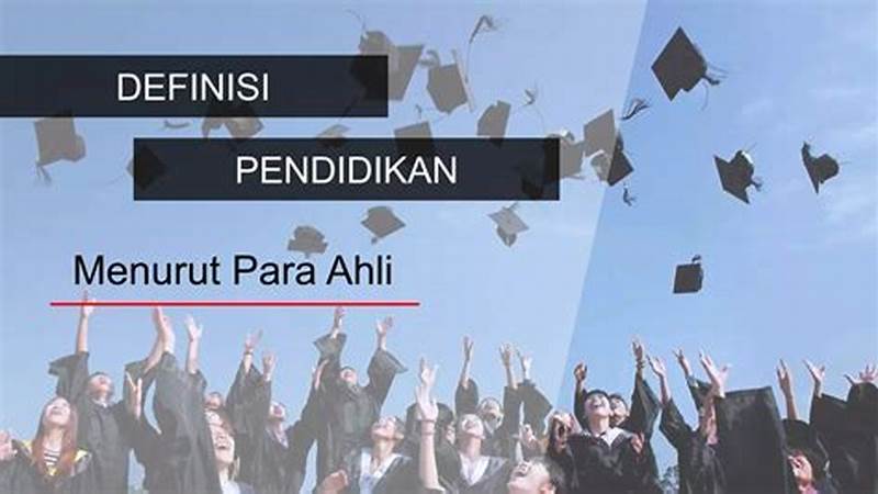 Menggali Makna: Definisi Pendidikan yang Komprehensif dan Mendalam