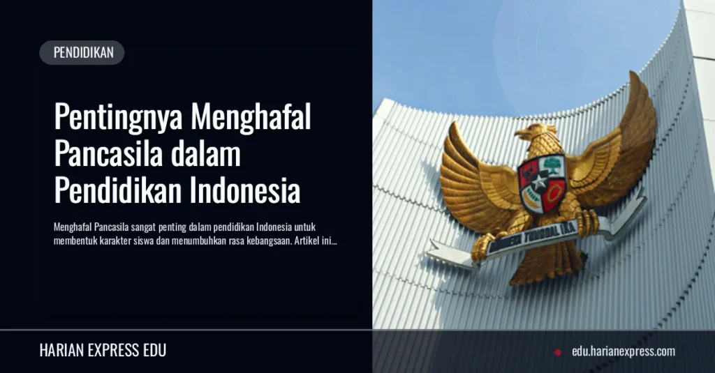 Pentingnya Menghafal Pancasila dalam Pendidikan Indonesia